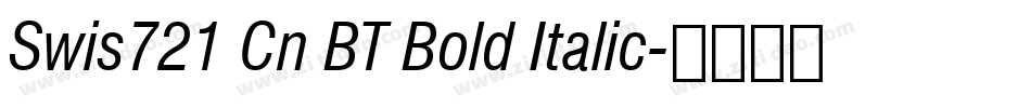Swis721 Cn BT Bold Italic字体转换